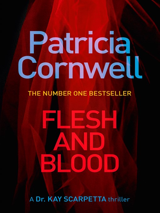 Title details for Flesh and Blood by Patricia Cornwell - Wait list